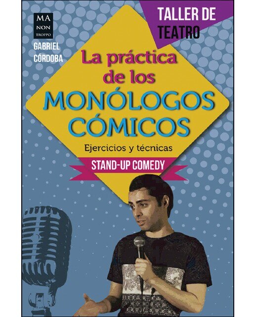 La Práctica De Los Monólogos Cómicos 1