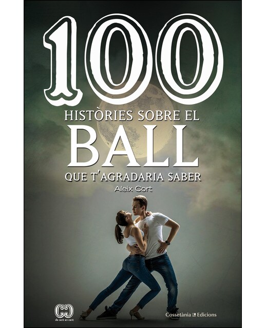 Imagem 0 de 100 històries sobre el ball: Que t'agradaria saber(Tapa blanda)