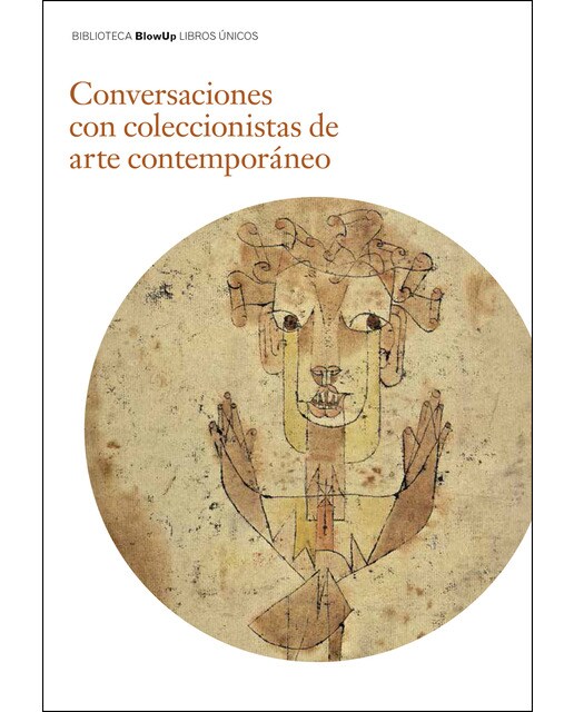 Conversaciones Con Coleccionistas De Arte Contemporáneo 1