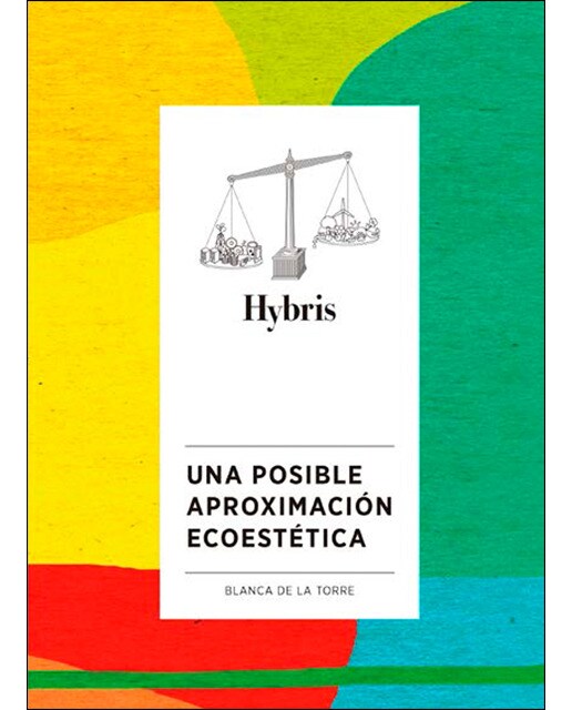 Hybris: Una Posible Aproximación Ecoestética 1