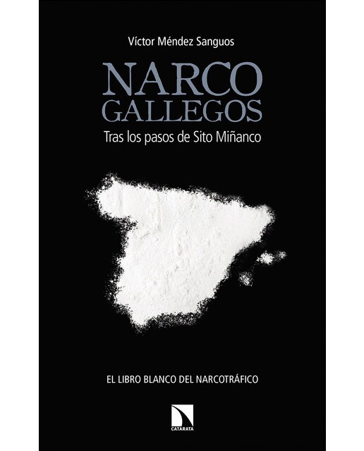 Narcogallegos: Tras Los Pasos De Sito Miñanco 1