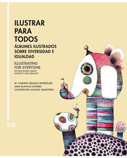 Ilustrar para todos = illustrating for everyone: Álbumes ilustrados sobre diversidad e igualdad = picture books about diversity and equality(Tap 1