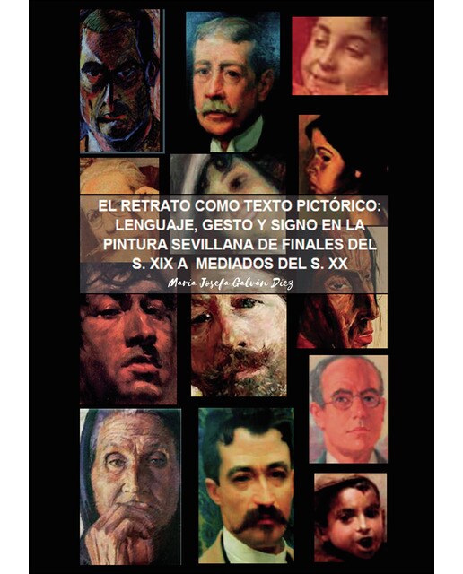 El retrato como texto pictórico: lenguaje, gesto y signo en la pintura sevillana de finales del s. XIX a mediados del s. XX (Capa mole) 1