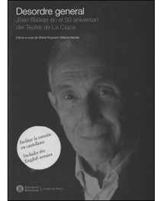 Imagem 0 de Desordre general: Joan Baixas en el 50 aniversari del Teatre de La Claca