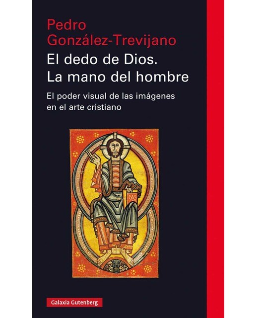 El dedo de Dios. La mano del hombre: El poder visual de las imágenes en el arte cristiano (Capa dura) 1