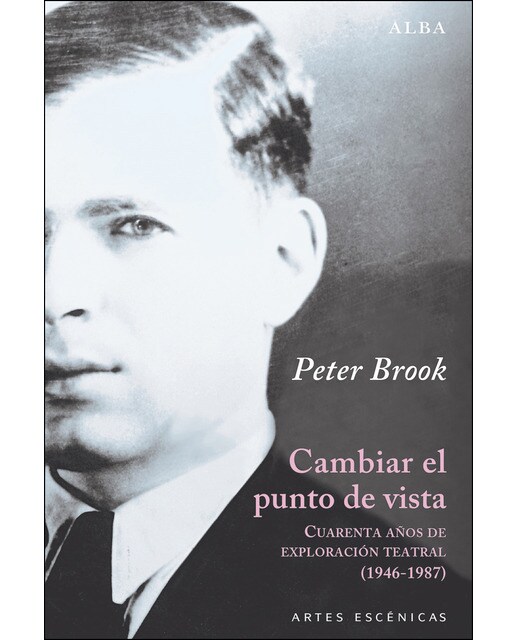 Imagem 0 de Cambiar el punto de vista: Cuarenta años de exploración teatral (1946-1987) (Capa mole com abas)