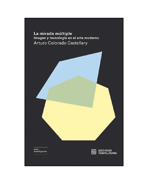 La mirada múltiple. Imagen y tecnología en el arte moderno(Tapa blanda) 1