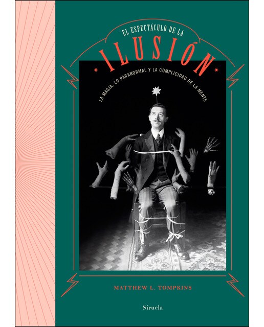 El espectáculo de la ilusión: La magia, lo paranormal y la complicidad de la mente(Tapa dura) 1