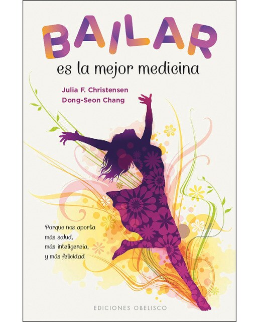 Imagem 0 de Bailar es la mejor medicina(Tapa blanda)