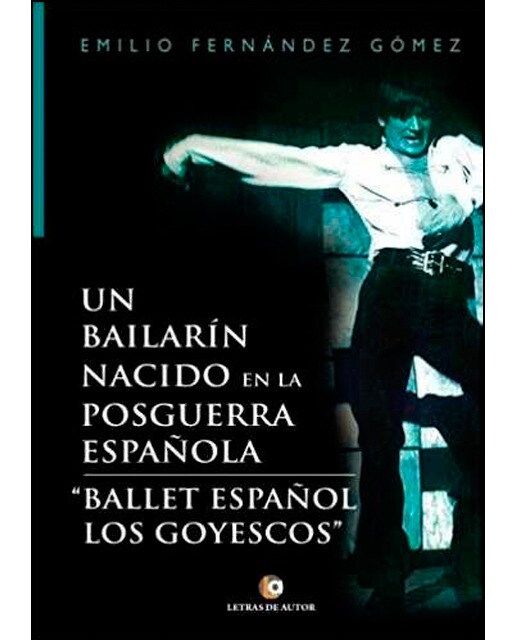 Imagem 0 de Un bailarín nacido en la posguerra española: Ballet español los goyescos(Tapa blanda)