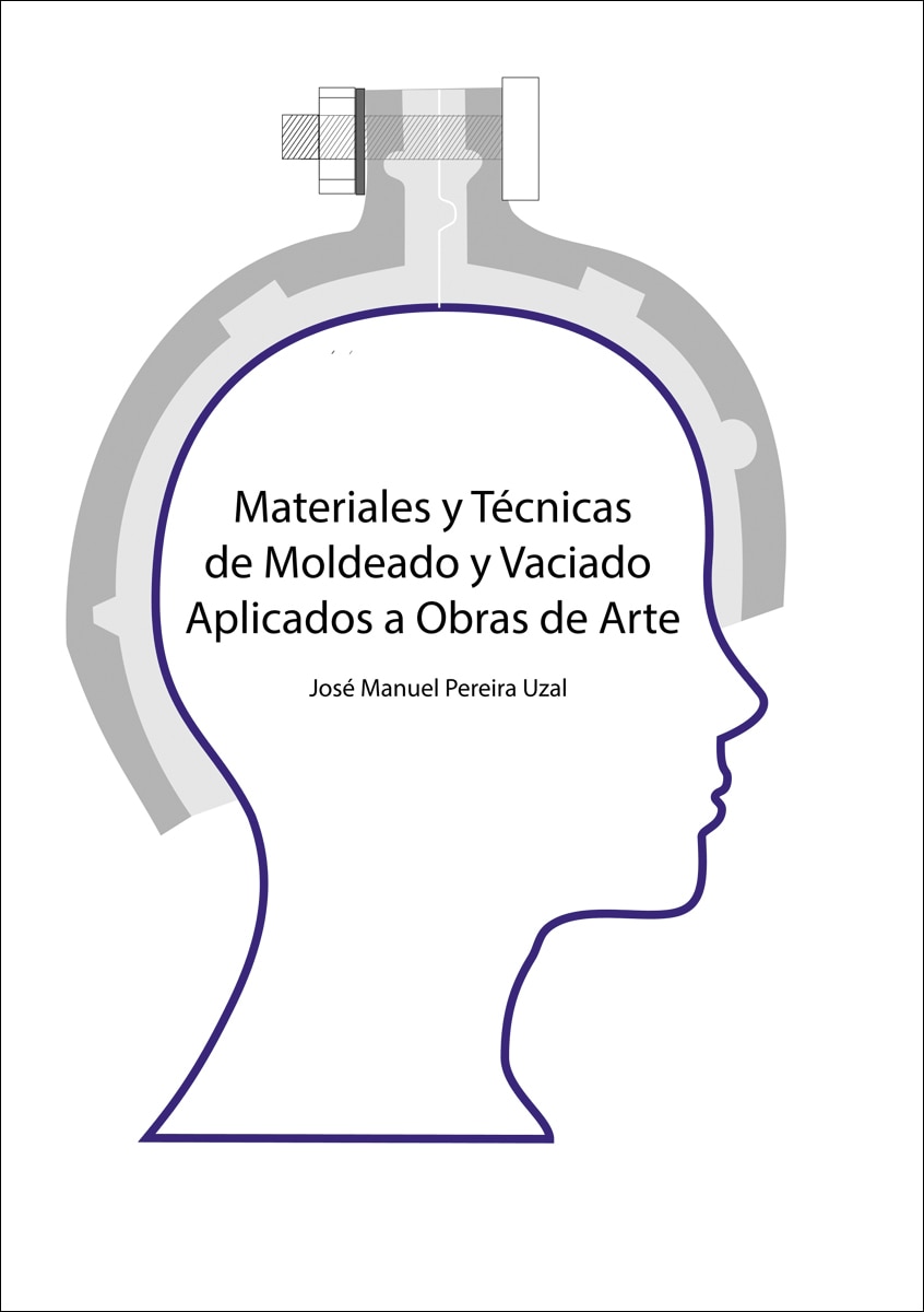 Materiales y técnicas de moldeo y vaciado aplicados a obras de arte(Tapa blanda) 1
