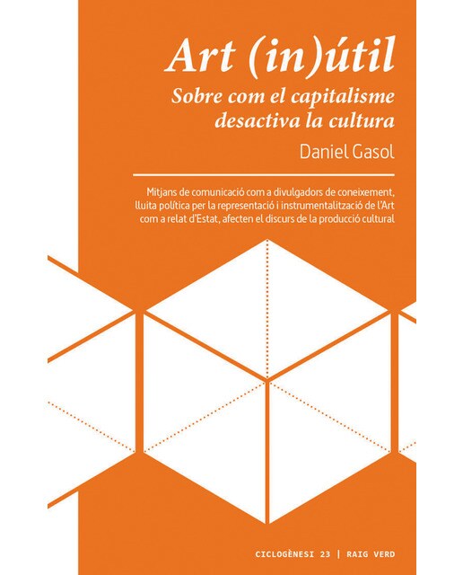 Art (in)útil: Sobre com el capitalisme desactiva la cultura(Tapa blanda) 1
