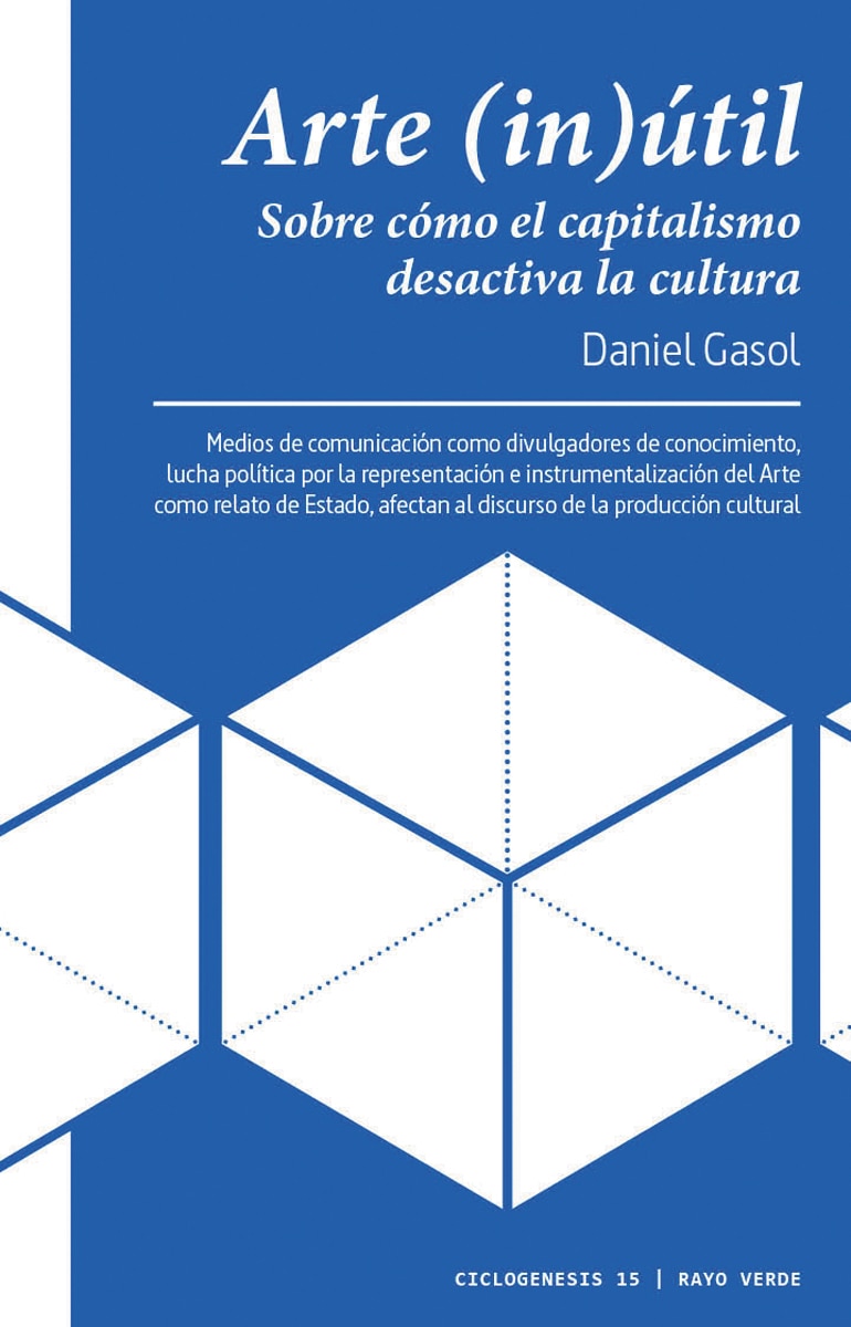 Arte (in)útil: Sobre cómo el capitalismo desactiva la cultura(Tapa blanda) 1