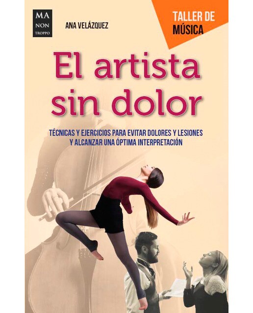 Imagem 0 de El artista sin dolor: Técnicas y ejercicios para evitar dolores y lesiones y alcanzar una óptima interpretación(Tapa blanda)