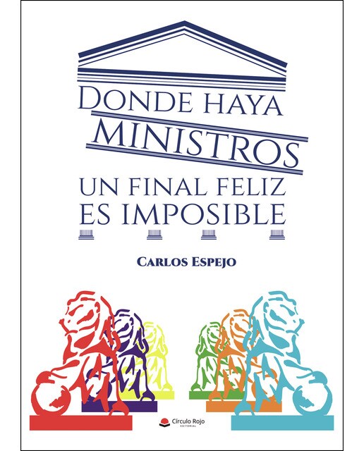 Donde haya Ministros un Final Feliz es Imposible (Capa mole) 1