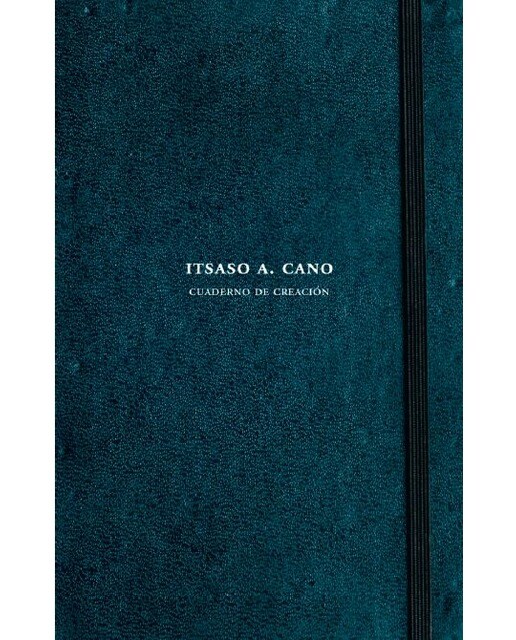 Itsaso a. Cano. Cuaderno de creación 1