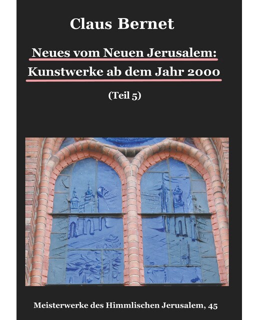 Neues vom Neuen Jerusalem: Kunstwerke ab dem Ja 1