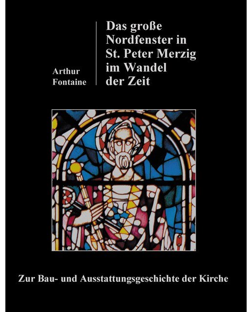 Das große Nordfenster in St. Peter Merzig im Wa 1