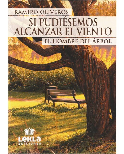 Imagem 0 de Si pudiésemos alcanzar el viento: El hombre del árbol(Tapa blanda)