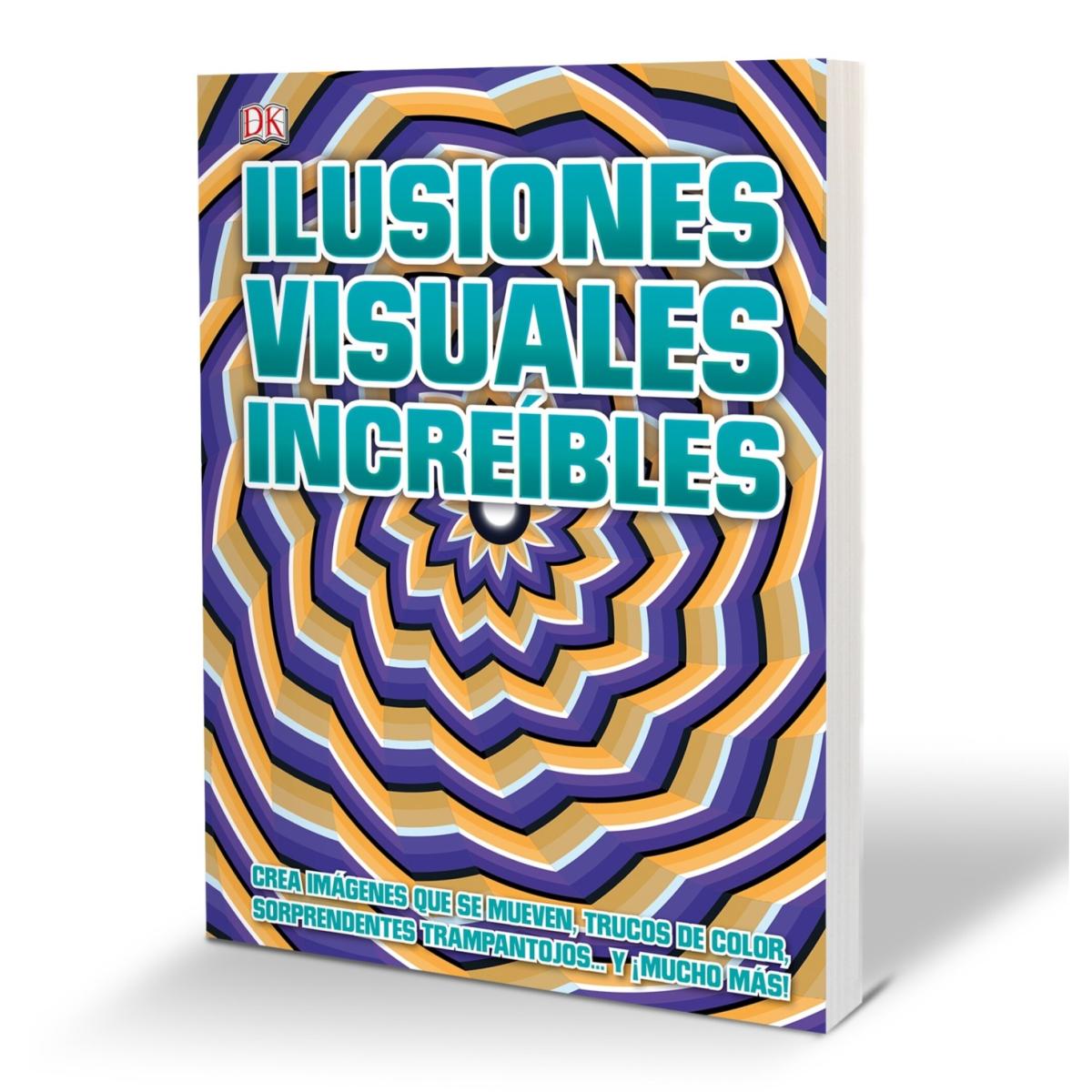 Ilusiones visuales increíbles: Crea imágenes sorprendentes que se mueven, trucos de color, sorprendentes trampantojos y ¡mucho más!(Tapa dura) 2