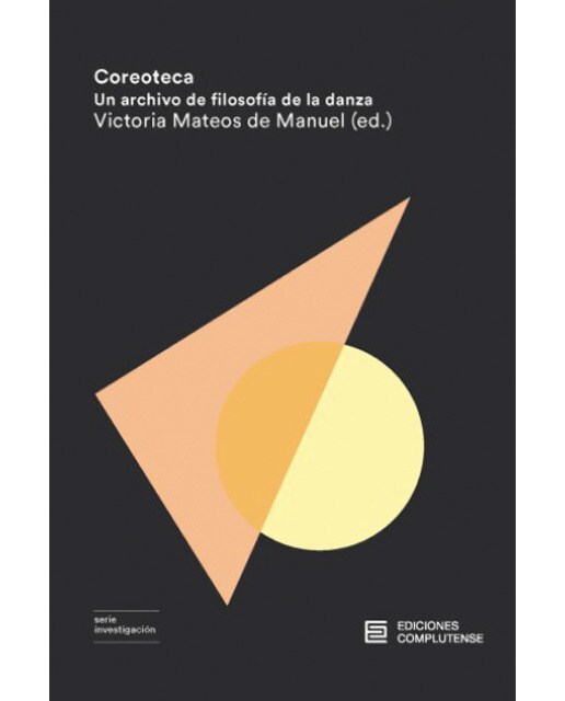 Coreoteca: Un archivo de filosofía de la danza(Tapa blanda) 1