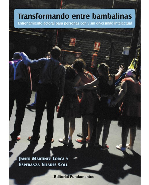 Transformando entre bambalinas: entrenamiento actoral para personas con y sin diversidad intelectual 1