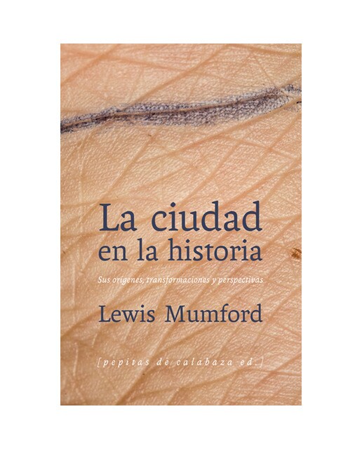 La ciudad en la historia: sus orígenes, transformaciones y perspectivas 1