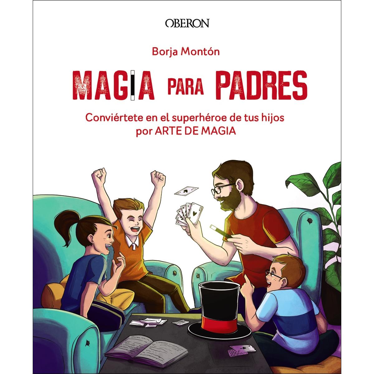 Magia para padres: Conviértete en el superhéroe de tus hijos por arte de magia (Capa mole com abas) 1
