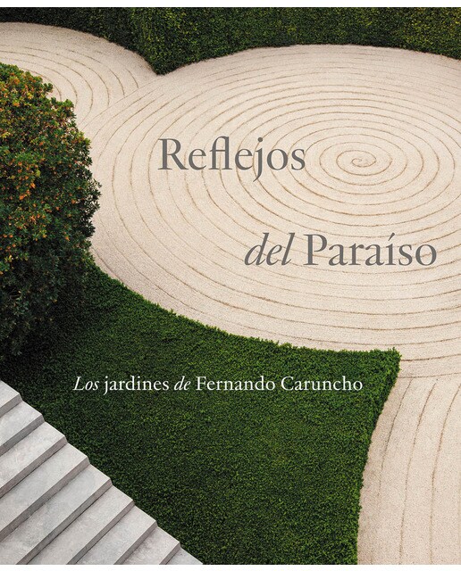 Reflejos del paraíso: Los jardines de fernando caruncho(Tapa dura) 1