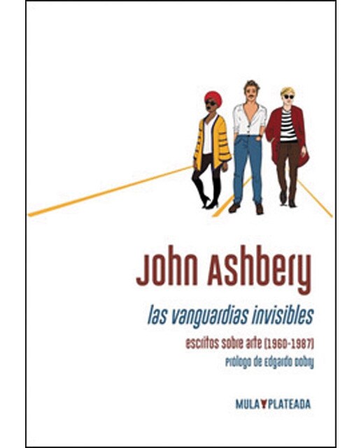 Las vanguardias invisibles: Escritos sobre arte