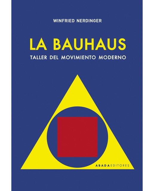 La bauhaus: Taller del movimiento moderno(Tapa blanda) 1