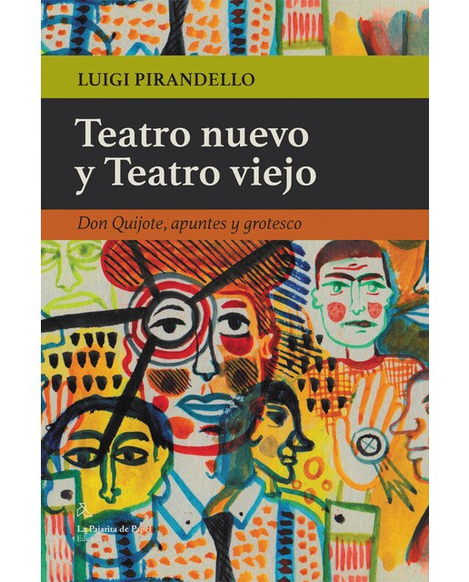 Teatro nuevo y teatro viejo: Don quijote, apuntes y grotesco(Tapa blanda) 1