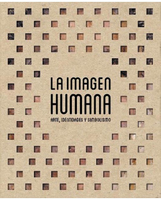 La imagen humana. Arte, identidades y simbolismo(Tapa blanda) 1