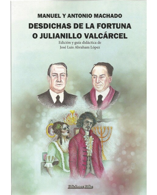 DESDICHAS DE LA FORTUNA O JULIANILLO VALCÁRCEL. GUÍA DIDÁCTICA 1