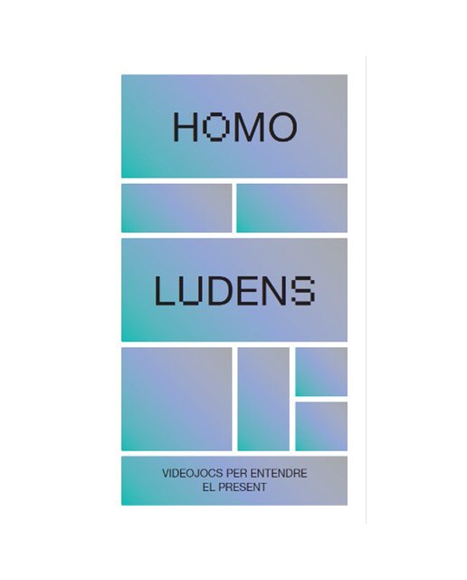 Homo ludens. Videojocs per entendre el present(Tapa blanda) 1