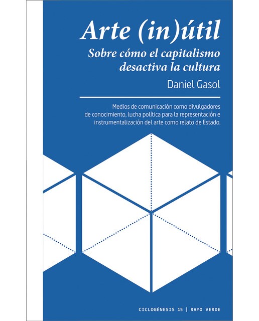 Arte (in)útil: Sobre cómo el capitalismo desactiva la cultura(Tapa blanda) 1