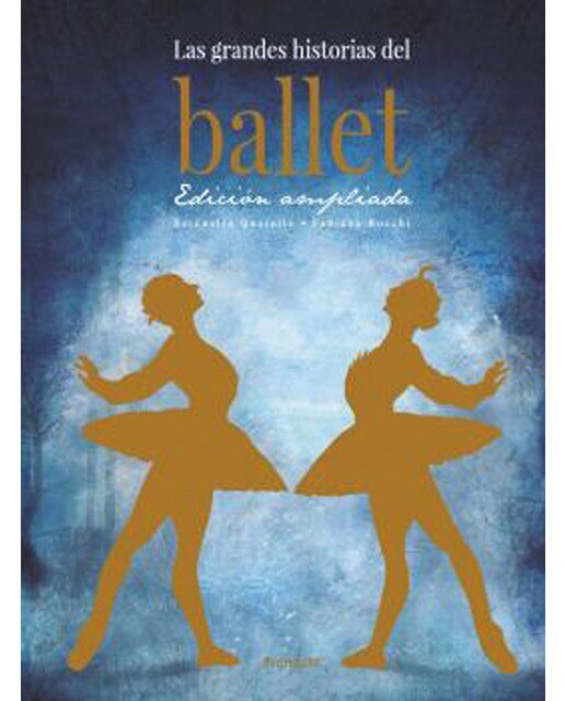 Las grandes historias del ballet. Edición ampliada(Tapa dura) 1