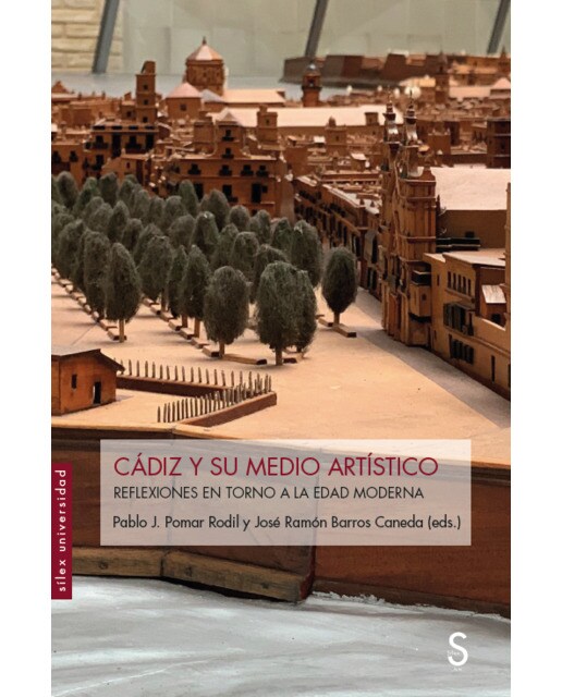 Cádiz y su medio artístico: reflexiones en torno a la edad moderna(Tapa blanda con solapas) 1