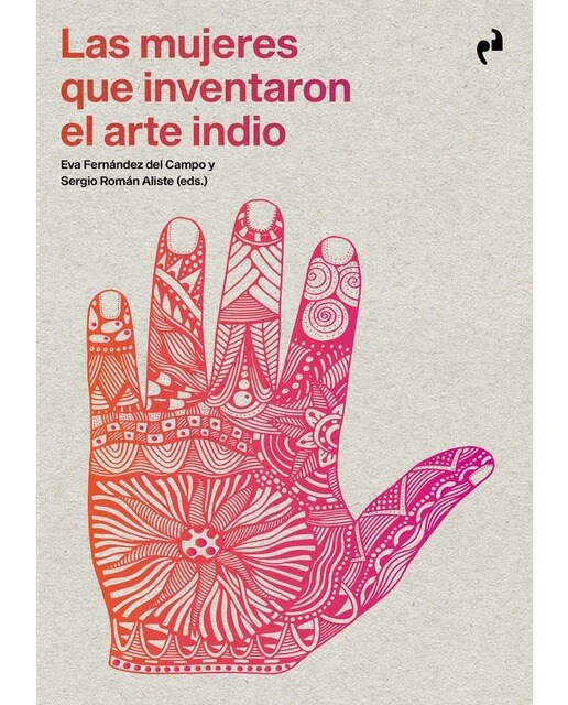 LAS MUJERES QUE INVENTARON EL ARTE INDIO 1