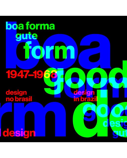 Boa forma, gute form / good desing, gute form: a book on the institutionalization of design in brazil and its relationship wi(Tapa blanda con solapas) 1