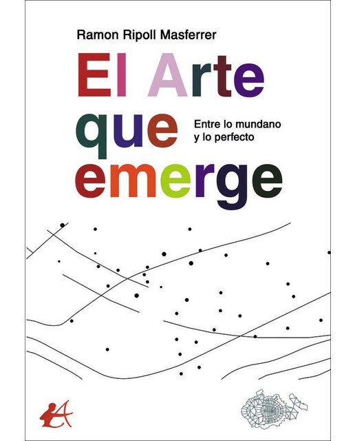 EL ARTE QUE EMERGE ENTRE LO MUNDANO Y LO PERFECTO (Capa mole com abas) 1
