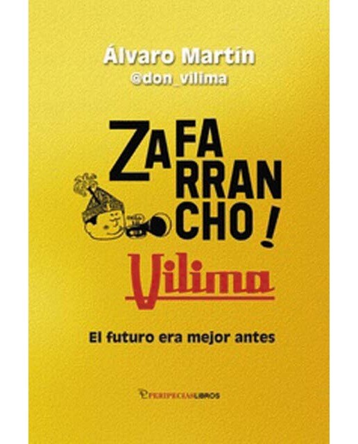 Imagem 0 de Zafarrancho Vilima: El futuro era mejor antes