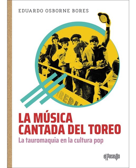 La música cantada del toreo: La tauromaquia en la cultura pop (Capa mole com abas) 1
