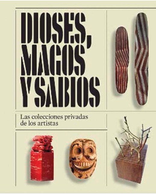 Dioses, magos y sabios: Las colecciones privadas de los artistas
