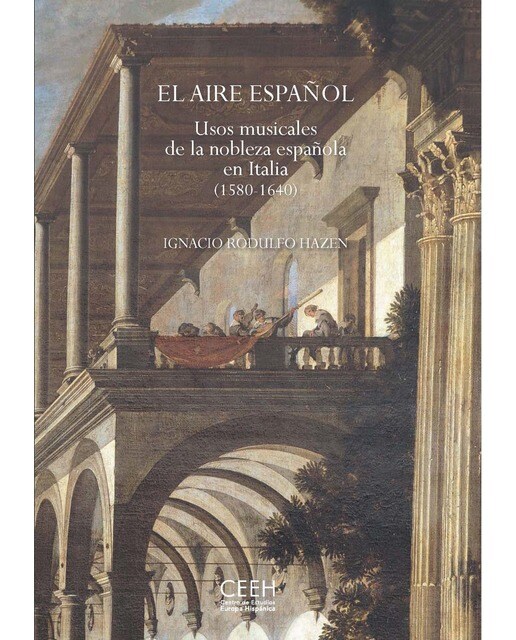 El aire español. Usos musicales de la nobleza española en Italia (1580-1640) (Capa dura) 1