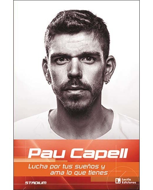 Imagem 0 de Pau Capell: Lucha por tus sueños y ama lo que tienes (Capa mole)