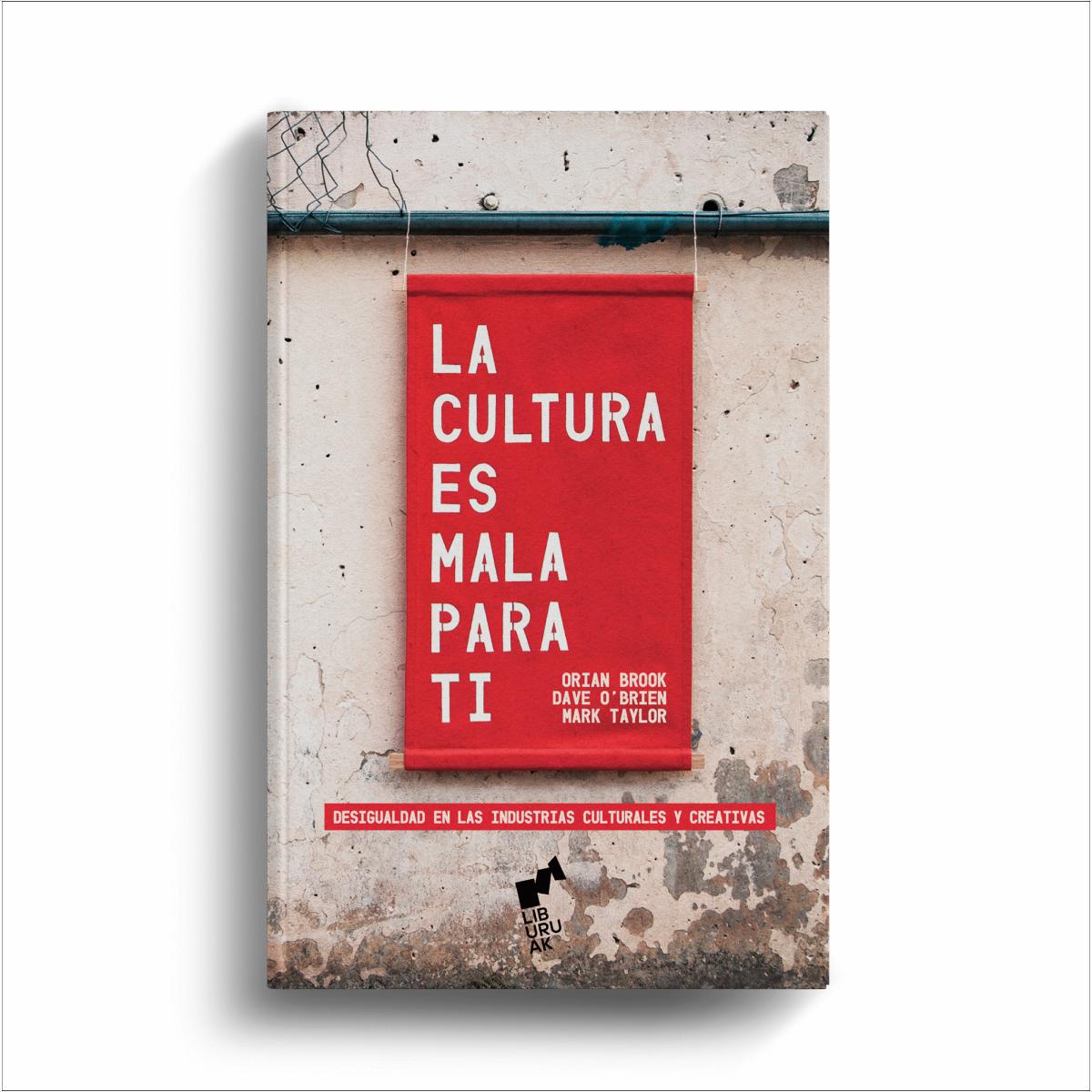 LA CULTURA ES MALA PARA TI: Desigualdad en las industrias culturales y creativas 1