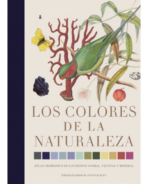 Los colores de la naturaleza: Atlas cromático de los reinos animal, vegetal y mineral. (Capa dura) 1