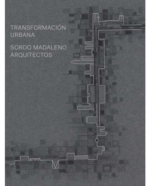 Sordo madaleno: Tranformación urbana (Capa dura) 1