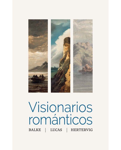 Visionarios románticos. Balke, Lucas, Hertervig (Capa dura) 1